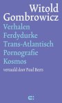 Gombrowicz, Witold - Verhalen, Ferdydurke, Trans-Atlantisch, Pornografie, Kosmos.