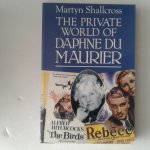 Shallcross, Martyn - The Private World of Daphne du Maurier Shallcross, Martyn - The Private World of Daphne du Maurier