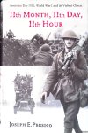 Persico, Joseph E. - 11th Month, 11th Day, 11th Hour: Armistice Day, 1918, World War I and Its Violent Climax