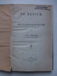 Keuller, J.M.L. - De Mensch; eene psycho-physiologische studie.