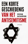 Peter Schäfer - Korte geschiedenis van het antisemitisme