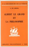 Libera, Alain de - Albert Le Grand et La Philosophie (a la Recherche de la Verite) (French and Latin Edition)