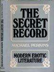 Perkins, Michael - The Secret Record: Modern erotic literature
