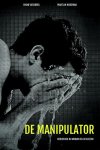 Rikko Voorberg, Martijn Horsman - De manipulator