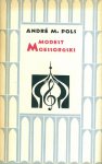 Pols, André M. - Modest Moessorgski