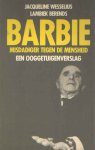 Weselius, Jacqueline & Lambiek Berends - Barbie, misdadiger tegen de mensheid. Een ooggetuigenverslag