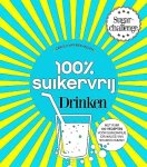 Bemmelen , Carola van . & Sharon . [ isbn 9789000339884 ] 4717 - 100 Procent Suikervrij Drinken . (  Ruim 30% van onze dagelijkse suikerconsumptie is afkomstig van frisdranken en andere zoete drankjes. Niet alleen in alcoholische versnaperingen, maar ook in dranken die te boek staan als gezond: vruchtensappen,  -