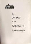 Einert, Jörg: - Die Orgel in der Schloßkapelle Augustburg