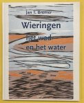 BREMER, JAN T. - Wieringen. Het wad en het water.