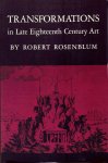 ROSENBLUM, ROBERT - Transformations in Late Eighteenth-Century Art.