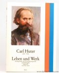 AERNI, Fritz. - Carl Huter 1861-1912. Leben und Werk des Begründers Psychophysiognomik und Kallisophie.