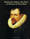 Ildiko Ember, Marco Chiarini - Rembrandt, Rubens, Van Dyck e il Seicento dei Paesi Bassi