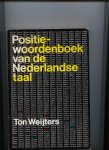 Weijters, Ton - Positiewoordenboek van de Nederlandse taal