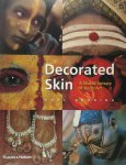 Karl Groning - Decorated Skin A World Survey of Body Art a World Survey of Body Art