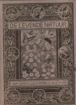 Heimans ,E; J. Jaspers & Jac. P. Thijsse (redactie) - De levende natuur. Tijdschrift voor natuurvrienden. 14e jaargang