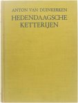 Anton Van Duinkerken - Hedendaagsche Ketterijen