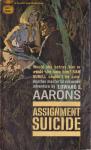 Aarons, Edward S. - Assignment Suicide