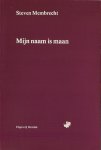 Membrecht, Steven - Mijn naam is maan  -  gesigneerd