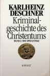 Deschner, Karlheinz - Kriminalgeschichte des Christentums. Band 2: Die Spätantike. Von dem katholischen 'Kinderkaisern' bis zur Ausrotting der arianischen Wandalen und Ostgoten unter Justinian I. (527-565)