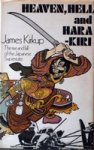 KIRKUP, JAMES - Heaven, Hell and Hara-Kiri