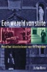 Jutka Rona - Een wereld van stilte: proef het kloosterleven van de 21e eeuw