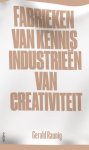 Gerald Raunig - Fabrieken Van Kennis, Industrieen Van Creativitieit