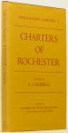 CAMPBELL, A., (ED.) - Charters of Rochester.