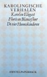 Alberdingk Thijm, J.A. (bewerking) - Karolingische verhalen (Karel en Elegast - Floris en Blancefloer - De vier Heemskinderen)
