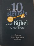 Colin S. Smith - 10 Sleutels Om De Bijbel Te Ontsluiten Colin S. Smith - 10 Sleutels Om De Bijbel Te Ontsluiten