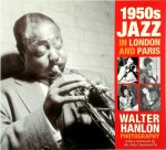 Walter Hanlon - 1950s Jazz in London and Paris