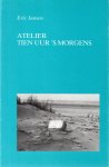 Jansen, Eric - Atelier tien uur s morgens