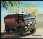Weghorst, Sabine, Jansen, Léon, Pijnacker, Yvonne, Batsma, Ewout - In het spoor naar Dakar 2010 / dakar the ultimate Challenge 2010