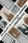 Bouten, Jan, Peter Geenen & Wim Rutten - Van Geleen via Lutterade / Krawinkel naar Lindenheuvel