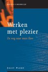 J. Plomp - Werken met plezier de weg naar meer flow