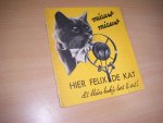 Clem W.D. - miauw miauw Hier Felix de Kat, dit kleine boekje leert u wat