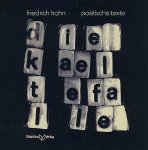 Friedrich Hahn. - Die Kältefalle : Poetische Texte.