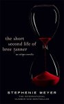 Stephenie Meyer - The Short Second Life Of Bree Tanner