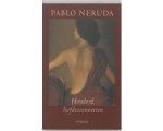 Pablo Neruda - Honderd Liefdessonnetten Pablo Neruda - Honderd Liefdessonnetten