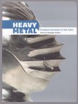 Smith, Robert Douglas - Heavy metal : Europese harnassen in het vizier = Focus on European Armour / Robert Douglas Smith