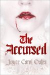 Joyce Carol Oates - The Accursed