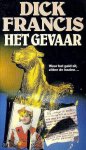 Francis , Dick . [ ISBN 9789029517478 ] 2112 - Het  Gevaar . ( In Het gevaar is Francis ongekend op dreef. Op het moment dat Andrew voor het eerst van het bestaan van Alessia Cenci hoort, is zij al vijf weken, drie dagen en tien uur in handen van ontvoerders. Haar leven hangt aan het dunst -