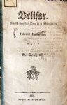 Donizetti, G.: - [Libretto] Belisar. Heroisch-tragische Oper in 3 Abtheilungen von Salvator Cammerano