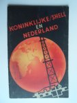 - Koninklijke / Shell en Nederland - Koninklijke / Shell en Nederland
