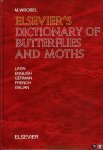 WROBEL, M. (compiled by) - Elsevier's Dictionary of Butterflies and Moths. In Latin, English, German, French and Italian