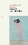Megan Van Kessel - Uitzicht van dichtbij