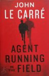 John Le Carré - Agent Running in the Field