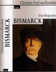 Graf von Krockow, Christian - Bismarck: Eine Biographie