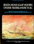 Hazelhoff Roelzema, H - Reizen rond Kaap Hoorn onder Nederlandse vlag Overzicht van de ontdekking in 1616 tot het einde van de Nederlandse grote zeilvaart in 1911