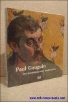Author: Agnieszka Juszczak, Heather Lemonedes, Belinda Thomson, e.a. - Paul Gauguin , De doorbraak naar moderniteit