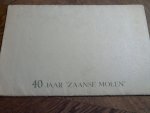 jubileumcommissie De Zaanse molen - 40 jaar "Zaanse Molen"